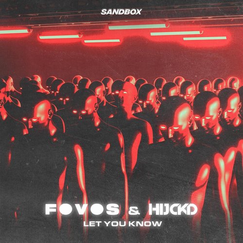 Hijckd, FOVOS - LET YOU KNOW [197547164590]